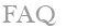 Frequently Asked Questions Frequently Asked Questions